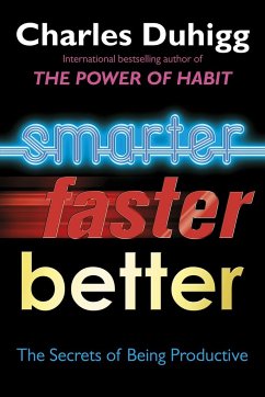 Smarter Faster Better - Duhigg, Charles