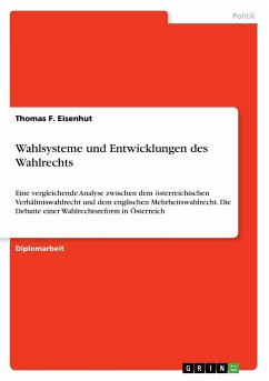 Wahlsysteme und Entwicklungen des Wahlrechts - Eisenhut, Thomas F.