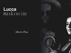 Lucca. Mask Inside. (fixed-layout eBook, ePUB)