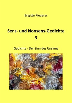 Sens- und Nonsens-Gedichte 3 - Riederer, Brigitte