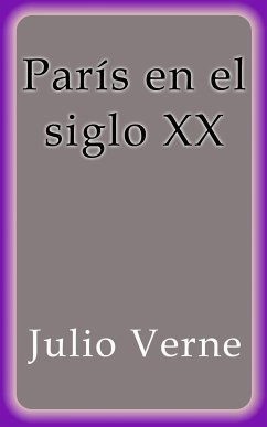 París en el siglo XX (eBook, ePUB) - Verne, Julio