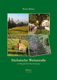 Sächsische Weinstraße - Böhme, Werner