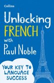 Unlocking French with Paul Noble (eBook, ePUB)