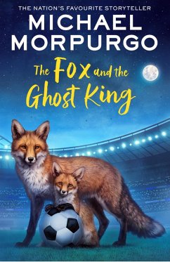 The Fox and the Ghost King (eBook, ePUB) - Morpurgo, Michael