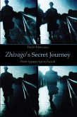 Zhivago's Secret Journey (eBook, PDF) Zhivago's Secret Journey (eBook, PDF)