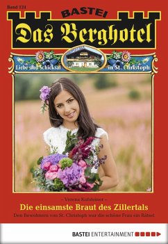 Cover Die einsamste Braut des Zillertals / Das Berghotel Bd.124 (eBook, ePUB)