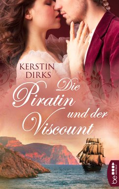 Die Piratin und der Viscount Kerstin Dirks Author