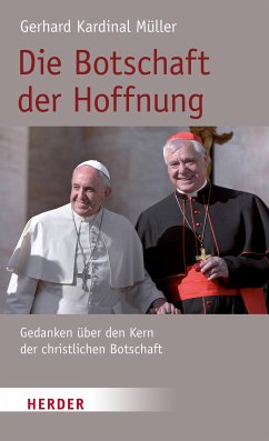 Die Botschaft der Hoffnung (eBook, ePUB) - Müller, Kardinal Gerhard Kardinal
