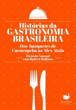 Histórias da gastronomia brasileira (eBook, ePUB) - Amaral, Ricardo