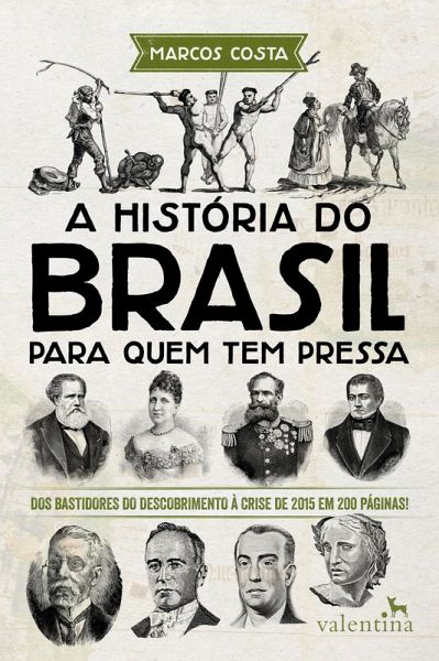 A história do Brasil para quem tem pressa (eBook, ePUB) A história do Brasil para quem tem pressa (eBook, ePUB)