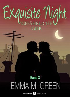Exquisite Night - Gefährliche Gier, 3 (eBook, ePUB) - Green, Emma M.