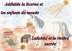 Adélaïde la licorne et les enfants du monde - Lakshmi et la rivière sacrée (eBook, ePUB)