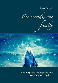 Two worlds, one family (eBook, ePUB) - Biehl, Marie