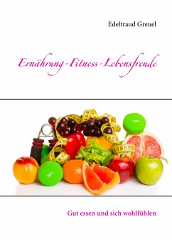 Ernährung-Fitness-Lebensfreude (eBook, ePUB) - Greuel, Edeltraud