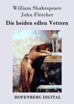 Die beiden edlen Vettern (eBook, ePUB) - William Shakespeare; John Fletcher