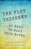 The Plot Thickens-21 Ways to Plot Your Novel (eBook, ePUB) The Plot Thickens-21 Ways to Plot Your Novel (eBook, ePUB)