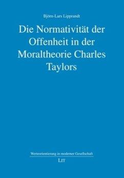 Cover Die Normativität der Offenheit in der Moraltheorie Charles Taylors