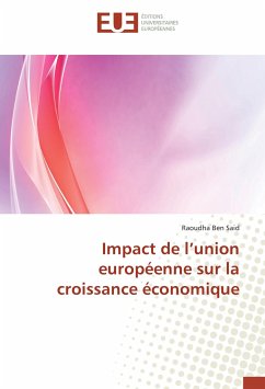 Impact de l¿union européenne sur la croissance économique - Ben Said, Raoudha