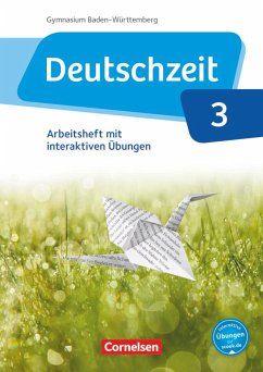 Deutschzeit Band 3: 7. Schuljahr - Baden-Württemberg - Arbeitsheft mit interaktiven Übungen auf scook.de - Banneck, Catharina; Cuntz, Ana; Gebhard, Lilli; Gross, Renate; Jaap, Franziska; Porzelt, Sophie