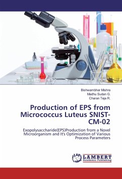 Production of EPS from Micrococcus Luteus SNIST-CM-02 - Mishra, Bishwambhar;Sudan G., Madhu;Teja R., Charan