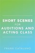 Short Scenes for Auditions and Acting... - Bild 1