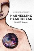 Inner Astronaut's Guide to Harnessing Heartbreak (eBook, ePUB)