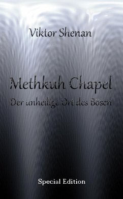 Methkuh Chapel - Der unheilige Ort des Bösen Special Edition (eBook, ePUB) - Shenan, Viktor