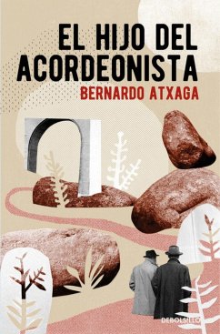 El hijo del acordeonista - Atxaga, Bernardo