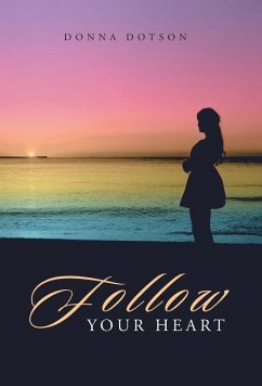 Follow Your Heart - Dotson, Donna