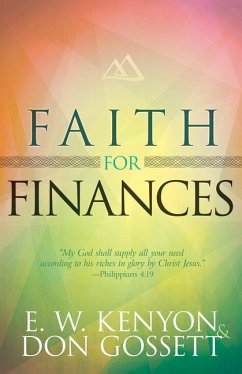 Faith for Finances - Kenyon, E W; Gossett, Don