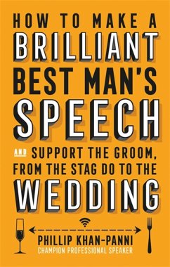 How To Make a Brilliant Best Man's Speech - Khan-Panni, Phillip