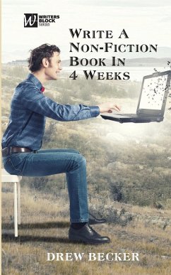 Write a Non-fiction Book in Four Weeks - Becker, Drew S