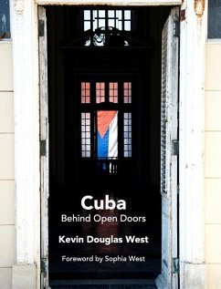 Cuba Behind Open Doors - Wesst, Kevin Douglas