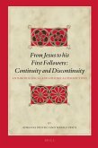 From Jesus to His First Followers: Continuity and Discontinuity: Anthropological and Historical Perspectives