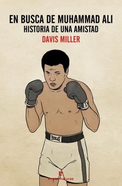 En Busca de Muhammad Ali - Miller, Davis