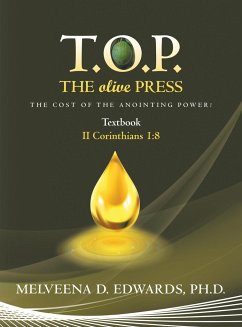 T.O.P. the Olive Press - Edwards Ph. D., Melveena D.