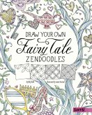 Draw Your Own Fairy Tale Zendoodles