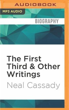The First Third & Other Writings - Cassady, Neal