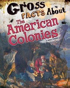 Gross Facts about the American Colonies - Vonne, Mira