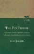 The Fox Terrier - Its History, Points,... - Bild 1