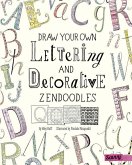 Draw Your Own Lettering and Decorative Zendoodles