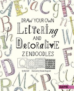 Draw Your Own Lettering and Decorative Zendoodles - Huff, Abby