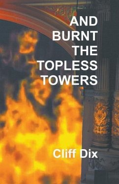 And Burnt The Topless Towers - Dix, Cliff