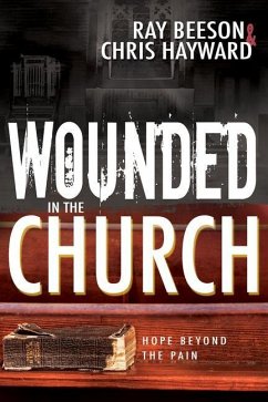 Wounded in the Church - Hayward, Chris; Beeson, Ray