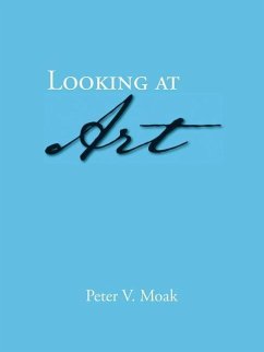 Looking at Art - Moak, Peter V.