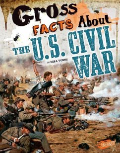 Gross Facts about the U.S. Civil War - Vonne, Mira