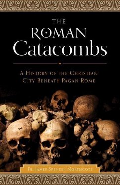 The Roman Catacombs - Northcote, James Spencer