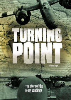 Turning Point: The Story of the D-Day Landings - Burgan, Michael