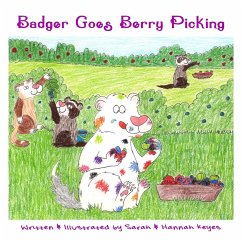Badger Goes Berry Picking - Keyes, Sarah; Keyes, Hannah