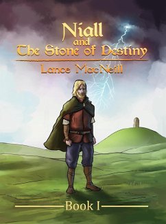 Niall and the Stone of Destiny - MacNeill, Lance Joseph